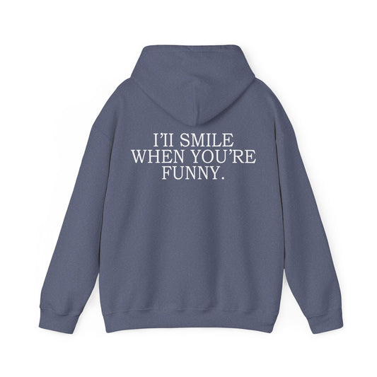 When You're Funny - Hoodie